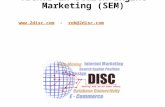 Trends in Search Engine Marketing (SEM) Presented by Rob Laporte, CEO, DISC  - rob@2disc.com - 413-584-6500 Presented as part of “Marketing.