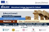 Educational Linkage Approach In Cultural Heritage Prof. Antonia Moropoulou - NTUA – National Technical University of Athens Educational Toolkit The Conservation.