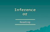 Inference or Reading. What is inference?  Inference or inferring is like detective work - seeking clues, resolving mysteries, figuring out whodunit.