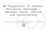 WH Properties in Serbia: Religious Heritage - Between State, Church and Conservation International Seminar The role of the religious communities in the.