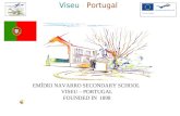 Viseu - Portugal Comenius Program EMÍDIO NAVARRO SECONDARY SCHOOL VISEU – PORTUGAL FOUNDED IN 1898.