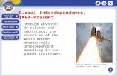 NEXT Launch of the space shuttle Columbia (June 1992). Global Interdependence, 1960–Present Through advances in science and technology, the countries of.
