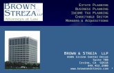 E STATE P LANNING B USINESS P LANNING I NCOME T AX P LANNING C HARITABLE S ECTOR M ERGERS & A CQUISITIONS B ROWN & S TREZA LLP 8105 Irvine Center Drive.