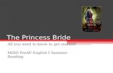 The Princess Bride All you need to know to get started! MISD PreAP English I Summer Reading.