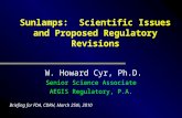 Sunlamps: Scientific Issues and Proposed Regulatory Revisions W. Howard Cyr, Ph.D. Senior Science Associate AEGIS Regulatory, P.A. Briefing for FDA, CDRH,