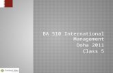 BA 510 International Management Doha 2011 Class 5.