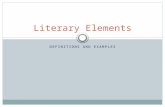 DEFINITIONS AND EXAMPLES Literary Elements. Key difference between short stories and novels: Novels usually contain more characters (longer time and space.