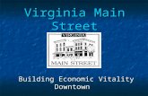 Virginia Main Street Building Economic Vitality Downtown Building Economic Vitality Downtown.