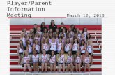 March 12, 2013 2013 Girls Lacrosse Player/Parent Information Meeting.