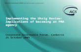 Implementing the Uhrig Review: implications of becoming an FMA agency Corporate Governance Forum, Canberra 25 October 2005.