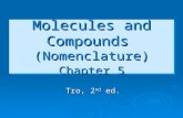 Molecules and Compounds (Nomenclature) Chapter 5 Tro, 2 nd ed.