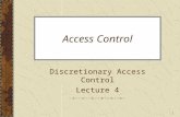 Access Control Discretionary Access Control Lecture 4 1.