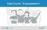 Employee Engagement. Employee engagement is the extent to which employees feel passionate about their jobs, are committed to the organization, and put.