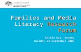 Families and Media Literacy Research Forum Cockle Bay, Sydney Tuesday 23 September 2008.