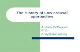 The History of Low arousal approaches Andrew McDonnell, PhD. Andy@studio3.org.