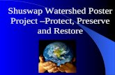 Shuswap Watershed Poster Project –Protect, Preserve and Restore.