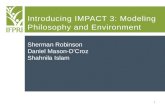 1 Introducing IMPACT 3: Modeling Philosophy and Environment Sherman Robinson Daniel Mason-D’Croz Shahnila Islam.