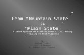 From “Mountain State” to “Plain State” A Stand Against Mountaintop Removal Coal Mining Focusing on West Virginia By Jackey Teets Jessica Nelson Elisabeth.