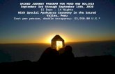 SACRED JOURNEY PROGRAM FOR PERU AND BOLIVIA September 3rd through September 14th, 2010 15 Days – 14 Nights With Special Ayahuasca Ceremony in the Sacred.