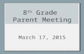 8 th Grade Parent Meeting March 17, 2015. Agenda Webpage update Upcoming Field Trips Field Day April fundraising High School next steps Graduation/End.