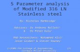 5 Parameter analysis of Modified 316 LN Stainless steel By: Nicholas Bembridge 1 Advisors: Dr Anthony Rollett 2 & Dr Peter Kalu 1 PhD Researchers: Mohammed.