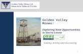 Golden Valley Mines: Exploring New Opportunities in Sierra Leone Staking, drilling and discovering 1.