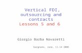 Vertical FDI, outsourcing and contracts Lessons 5 and 6 Giorgio Barba Navaretti Gargnano, June, 11-14 2006.