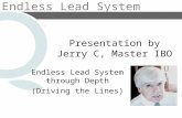 Endless Lead System Presentation by Jerry C, Master IBO Endless Lead System through Depth (Driving the Lines)