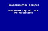 Ecosystems Capital: Use and Restoration Environmental Science.