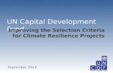 UN Capital Development Fund Improving the Selection Criteria for Climate Resilience Projects September 2013.