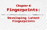 Chapter 4: Fingerprints: Developing Latent Fingerprints.