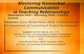 Mastering Nonverbal Communication in Teaching Relationships Presenter: Diane Menke Pence, MSEd, Graduate Intern EIU Department of Counseling & Student.