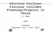 Electron Positron Circular Collider Planning/Progress in China J. Gao IHEP LCWS2014 Belgrade, Oct. 6-10, 2014.