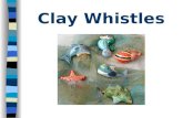 Clay Whistles. Ocarina The ocarina is an ancient flute-like wind instrument The body of the flute is an enclosed space with four to twelve finger holes.