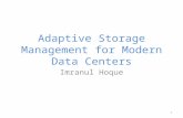 Adaptive Storage Management for Modern Data Centers Imranul Hoque 1.