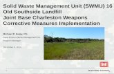 BUILDING STRONG ® 1 Solid Waste Management Unit (SWMU) 16 Old Southside Landfill Joint Base Charleston Weapons Corrective Measures Implementation Michael.