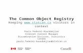 The Common Object Registry Keeping  visitors in context Paula Fedeski-Koundakjian Internet Content Manager Dissemination Division,