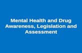 Mental Health and Drug Awareness, Legislation and Assessment.