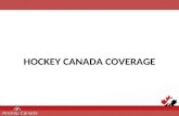Hockey Canada HOCKEY CANADA COVERAGE. Hockey Canada Cost Breakdown.