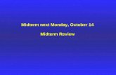 Midterm next Monday, October 14 Midterm Review. What is structural geology? - Study of rock deformation, “the study of the architecture of the Earth’s.