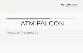 ATM FALCON Product Presentation ATecoM GmbH Pascalstr. 67 D-52076 Aachen Germany.