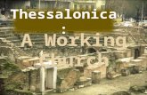 Thessalonica is a seaport located at the head of the Themaic Gulf in Macedonia, and was on the well traveled Egnatian Way.  The largest city of Macedonia,