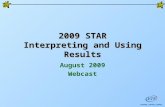 2009 STAR Interpreting and Using Results August 2009 Webcast.