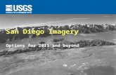U.S. Department of the Interior U.S. Geological Survey San Diego Imagery Options for 2011 and beyond.