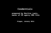 Credentials prepared by Martina Lewis, owner of PR agency MMH Polo Prague, January 2014.