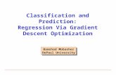Classification and Prediction: Regression Via Gradient Descent Optimization Bamshad Mobasher DePaul University Bamshad Mobasher DePaul University.