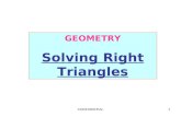 CONFIDENTIAL1 GEOMETRY Solving Right Triangles. CONFIDENTIAL2 Warm Up Warm Up Use your calculator to find each trigonometric ratio. Round to the nearest.