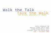 THE GLOBAL WALKABILITY INDEX Walk the Talk Talk the Walk Holly Krambeck, PB Abhijit Lokre, EPC & CEPT Karam Chand Nanta, CEPT Jitendra Shah, The World.