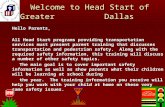 Welcome to Head Start of Greater Dallas Welcome to Head Start of Greater Dallas Hello Parents, All Head Start programs providing transportation services.