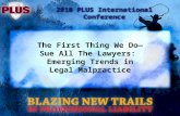 2010 PLUS International Conference The First Thing We Do— Sue All The Lawyers: Emerging Trends in Legal Malpractice.